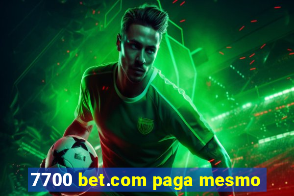 7700 bet.com paga mesmo